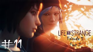 Life is Strange Episode 5 part 2 [upl. by Hareehat312]