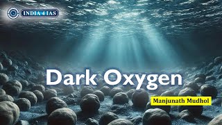 What is Dark Oxygen  Valuable Polymetallic Nodules  india4ias upsc kpsc education [upl. by Jada]