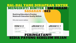 HALHAL YANG DISIAPKAN UNTUK MENGIKUTI BIMTEK EDM ERKAM SASARAN 2023 [upl. by Chen]