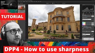 Sharpness Explained  How to use sharpness  TUTORIAL  CANON Digital Photo Professional 4  DPP4 [upl. by Anora667]