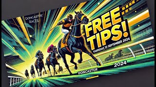 FREE Doncaster Races Tips for Thursday 12th September 2024 – Expert Horse Racing Predictions [upl. by Yrellav]