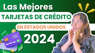 ➡️ Las MEJORES TARJETAS DE CRÉDITO en ESTADOS UNIDOS ¡2024 [upl. by Peg]