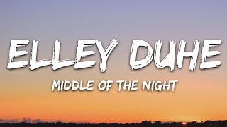 Elley Duhé  Middle of the Night Lyrics [upl. by Cecilius45]