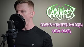 Carnifex  Deaths Forgotten Children VOCAL COVER [upl. by Einnek]