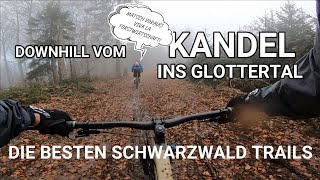 TRAILABFAHRT VOM KANDEL INS GLOTTERTAL  DIE BESTEN MTB TRAILS IM SCHWARZWALD [upl. by Mima]