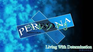 Living With Determination  Persona 3 Reincarnation [upl. by Lyman]