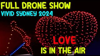 Vivid Sydney 2024 Full Drone Show  Love is in the Air [upl. by Inaflahk]