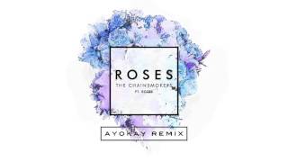 The Chainsmokers  Roses ayokay remix [upl. by Tera89]