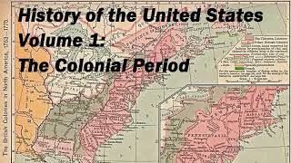 History of the United States Volume 1 Colonial Period  FULL audiobook 🎧📖  Greatest🌟AudioBooks [upl. by Lemmuela451]