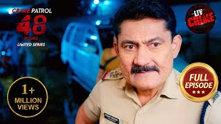 एक अँधेरी रात के हादसे से हुई Police की आँखें नम  Crime Patrol 48 Hours  Ep 13  Full Episode [upl. by Tull855]