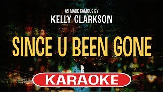 Since U Been Gone Karaoke  Kelly Clarkson [upl. by Nonnaer]