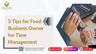 3 Tips for Food Business Owner for Time Management [upl. by Yrailih335]