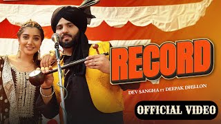 Record Official Video Dev Sangha Ft Deepak Dhillon  SatkarnSJS  Latest Punjabi Song 2024 [upl. by Renfred156]