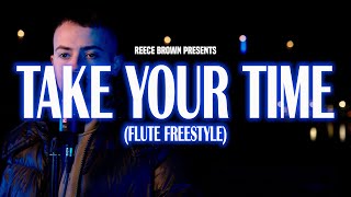 Reece Brown  Take Your Time Monss  Flute Freestyle  Official Video [upl. by Htebharas]