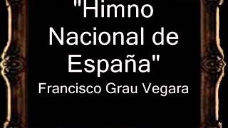 Himno Nacional de España  Francisco Grau Vegara BM [upl. by Agbogla]