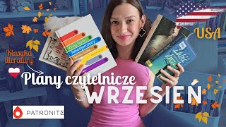 🍂 PLANY CZYTELNICZE NA WRZESIEŃ  patronite USA i klasyka nie tylko polska [upl. by Veronica]