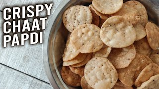 Crispy Chaat Papdi  How To Make Papdi For Chaat  Sev Puri Papdi  Street Style Papri Chaat  Varun [upl. by Nnaharas]