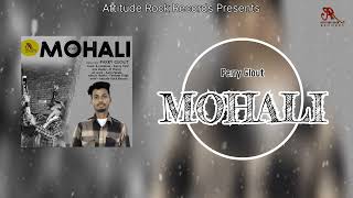 Mohali  new punjabi song 2024  Parry Glout  Music B Honey [upl. by Hospers893]