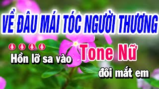 Karaoke Về Đâu Mái Tóc Người Thương Nhạc Sống Tone Nữ  Mai Lan [upl. by Ennove]