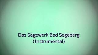 Das Sägewerk Bad Segeberg  Wise Guys Instrumental Cover [upl. by Anoek]