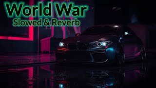 World War   Slowed and Reverb   Saaaj Tomar New Song  New Haryanvi Song  Slowed Song  By Mask [upl. by Irek]