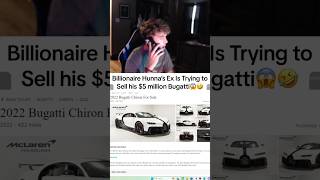 Hunna’s Ex Tries To Sell His 5 Million Bugatti😱😱 [upl. by Ailyt]