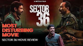 Sector 36 Movie REVIEW  Movie Insider [upl. by Homans]