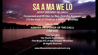 SA A MA WE LO Keep Heeding the Call of God Gospel Music by Rev Oyenike Areogun [upl. by Tolliver]