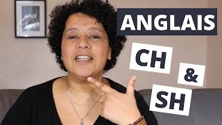 Comment Bien Prononcer les CH et SH Anglais [upl. by Clareta]