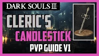 Dark Souls 3  PVP  Clerics Candlestick SL120 v1 [upl. by Halihs]