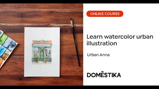 Watercolor Urban Illustration Portray your City  A course by Urban Anna  Domestika English [upl. by Malloy340]