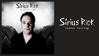 Sirius Rick  London Calling Audio [upl. by Llenrrad628]