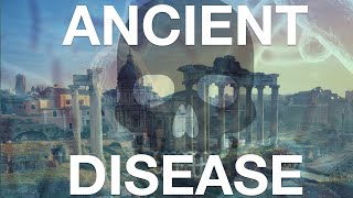 ANCIENT DISEASE How Healthy Were the Ancient Romans [upl. by Euqirat700]