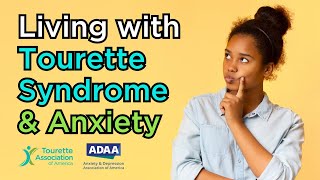 Living with Tourette Syndrome amp Anxiety A Community Perspective [upl. by Asiat423]