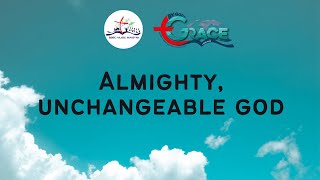 Almighty Unchangeable God [upl. by Amocat]