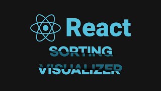 Sorting Visualizer React Complete [upl. by Yanel]