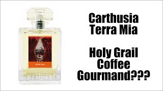 CARTHUSIA TERRA MIA  Holy Grail Coffee Gourmand Fragrance [upl. by Tucker]