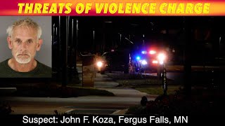 Fergus Falls Man Charged With quotThreats of Violencequot [upl. by Leyes]