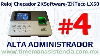 Reloj Checador LX50 Parte 4  Alta de Administrador  ZKSoftware  ZKTeco  Huella Digital [upl. by Felty751]