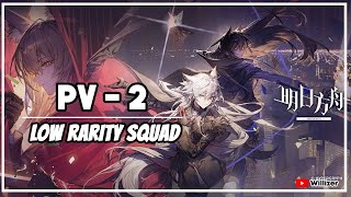 Arknights PV2 Low Rarity Squad [upl. by Starr765]