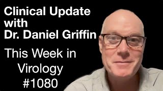 TWiV 1080 Clinical update with Dr Daniel Griffin [upl. by Ralph]