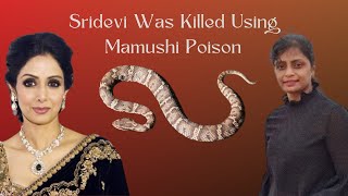 Sridevi Was Killed Using Mamushi Poison  Deepti Pinniti  The Labyrinth [upl. by Nnasor]