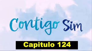 Resumo de Contigo sim cap 124 10102024 Quinta [upl. by Nylecaj733]