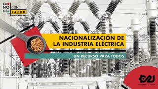 🔴 EnVivo  Ya inicia EconomíaConSazón Nacionalización de industria eléctrica recurso para todos [upl. by Bibby]