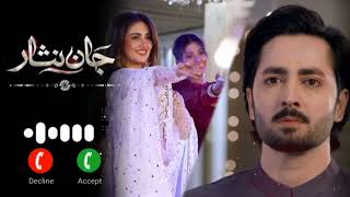 Jaan Nisar OST RingtonePakistani Famous Drama🎵🎶🎧 [upl. by Beauchamp]