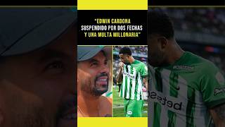 Edwin Cardona suspendido y multado atleticonacional ligabetplay futbol colombia [upl. by Herbert]