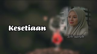 Siti Sarah  Kesetiaan  lirik [upl. by Earl]