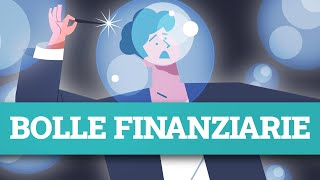 Bolle finanziare 🎈Cosa sono e come si verificano [upl. by Tega373]