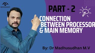 Part 2  Connection Between Processor amp Main Memory [upl. by Stedman138]