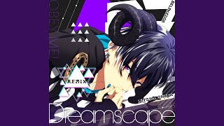 Dreamscape Remix [upl. by Noremmac647]